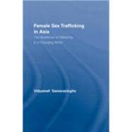 Female Sex Trafficking in Asia: The Resilience of Patriarchy in a Changing World