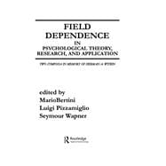 Field Dependence in Psychological Theory, Research and Application: Two Symposia in Memory of Herman A. Witkin