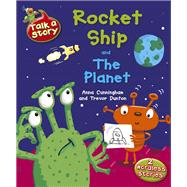 Talk A Story: Rocket Ship / The Planet
