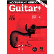 Modern Band Method - Guitar, Book 1: A Beginner's Guide for Group or Private Instruction (Bk/Online Audio)