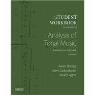 Student Workbook to Accompany Analysis of Tonal Music A Schenkerian Approach