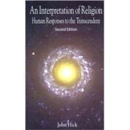 An Interpretation of Religion; Human Responses to the Transcendent, Second Edition