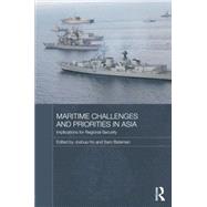Maritime Challenges and Priorities in Asia: Implications for Regional Security
