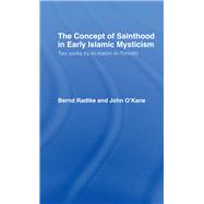 The Concept of Sainthood in Early Islamic Mysticism