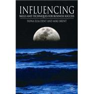 Influencing Skills and Techniques for Business Success