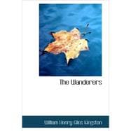 Wanderers : Adventures in the Wilds of Trinidad and Orinoco