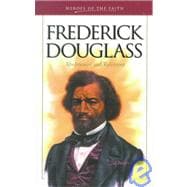 Frederick Douglass: Abolitionist and Reformer