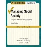 Managing Social Anxiety A Cognitive-Behavioral Therapy Approach