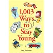 1,003 Ways to Stay Young