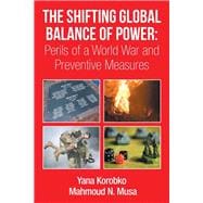 The Shifting Global Balance of Power: Perils of a World War and Preventive Measures