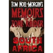 Memoirs of a Zone Raider South Africa