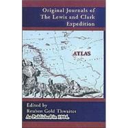 Original Journals of the Lewis and Clark Expedition 1804-1806: Atlas