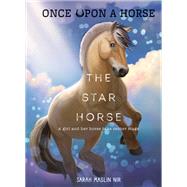 The Star Horse (Once Upon a Horse #3)