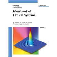 Handbook of Optical Systems, Volume 2, Physical Image Formation,