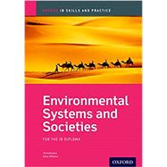 Environmental Systems and Societies: For the Ib Diploma (Oxford Ib Skills and Practice)