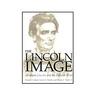 The Lincoln Image: Abraham Lincoln and the Popular Print