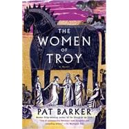 The Women of Troy A Novel