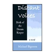 Distant Voices : Birth of the Dream Keeper