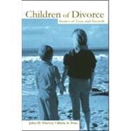 Children of Divorce : Stories of Loss and Growth