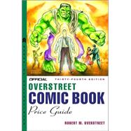 The Official Overstreet Comic Book Price Guide, 34th Edition