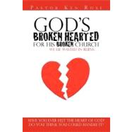 God's Broken Hearted for His Broken Church