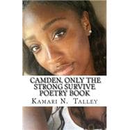 Camden, Only the Strong Survive Poetry Book