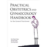 Practical Obstetrics and Gynaecology Handbook for the General Practitioner