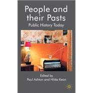 People and Their Pasts Public History Today