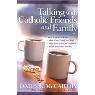 Talking With Catholic Friends And Family