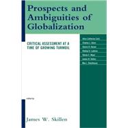 Prospects and Ambiguities of Globalization Critical Assessments at a Time of Growing Turmoil
