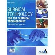 Bundle: Surgical Technology for the Surgical Technologist: A Positive Care Approach, 5th + Study Guide with Lab Manual + LMS Integrated MindTap Surgical Technology, 4 term (24 months) Printed Access Card