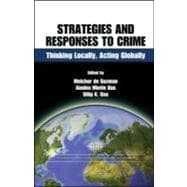 Strategies and Responses to Crime: Thinking Locally, Acting Globally