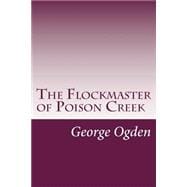 The Flockmaster of Poison Creek