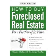 How to Buy Foreclosed Real Estate : For a Fraction of Its Value