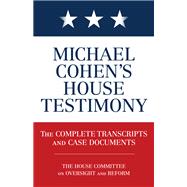 Michael Cohen's House Testimony