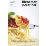 Bienestar intestinal / Intestinal Health: Como sentirse bien comiendo / How to feel good eating