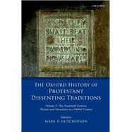 The Oxford History of Protestant Dissenting Traditions, Volume V
