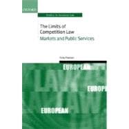 The Limits of Competition Law Markets and Public Services