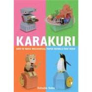 Karakuri How to Make Mechanical Paper Models That Move