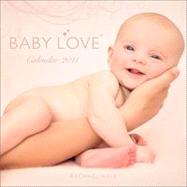 Rachael Hale Baby Love; 2011 Wall Calendar
