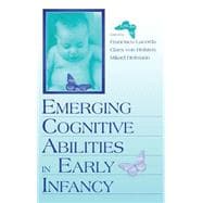 Emerging Cognitive Abilities in Early Infancy