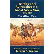 Battles and Skirmishes of the Great Sioux War, 1876-1877