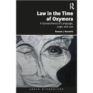 Law in the Time of Oxymora: Essentially Oxymoronic Concepts as the Language of the Future
