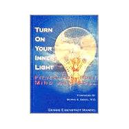 Turn on Your Inner Light : Fitness for Body, Mind and Soul