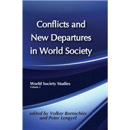Conflicts and New Departures in World Society