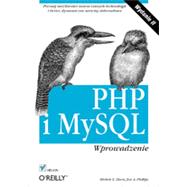 PHP i MySQL. Wprowadzenie. Wydanie II, 1st Edition