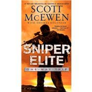 Sniper Elite: One-Way Trip A Novel