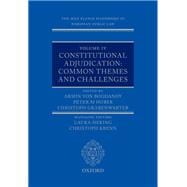 The Max Planck Handbooks in European Public Law Volume IV: Constitutional Adjudication: Common Themes and Challenges