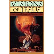 Visions of Jesus Direct Encounters from the New Testament to Today