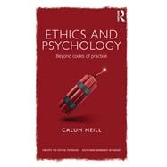Ethics and Psychology: Beyond Codes of Practice,9780415686693